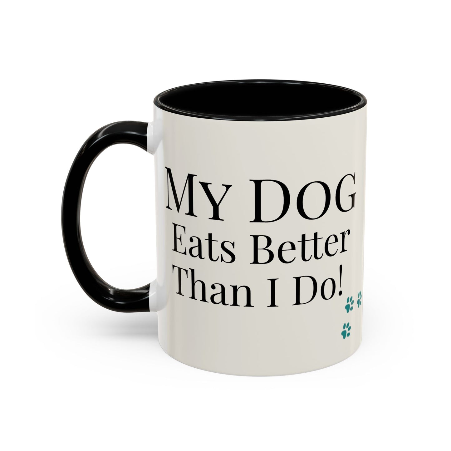 “My Dog Eats Better Than I Do” Coffee Mug – Ellie’s Gourmet Barkery, 11/15 oz, Teal Paw Print Accent