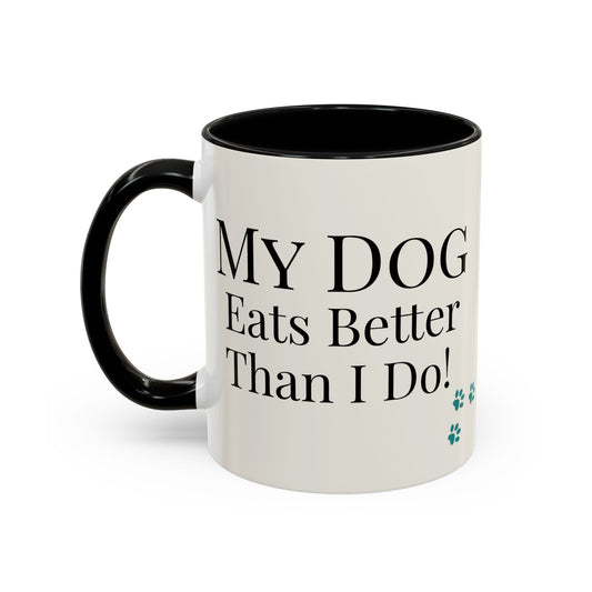 “My Dog Eats Better Than I Do” Coffee Mug – Ellie’s Gourmet Barkery, 11/15 oz, Teal Paw Print Accent